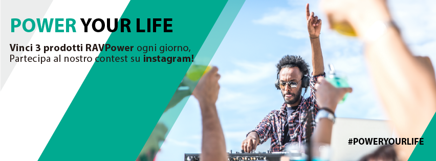RAVPower, contest #poweryourlife e omaggi a tutti!