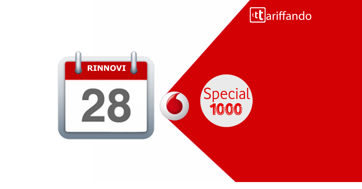 vodafone special 1000 rinnovi 28 giorni