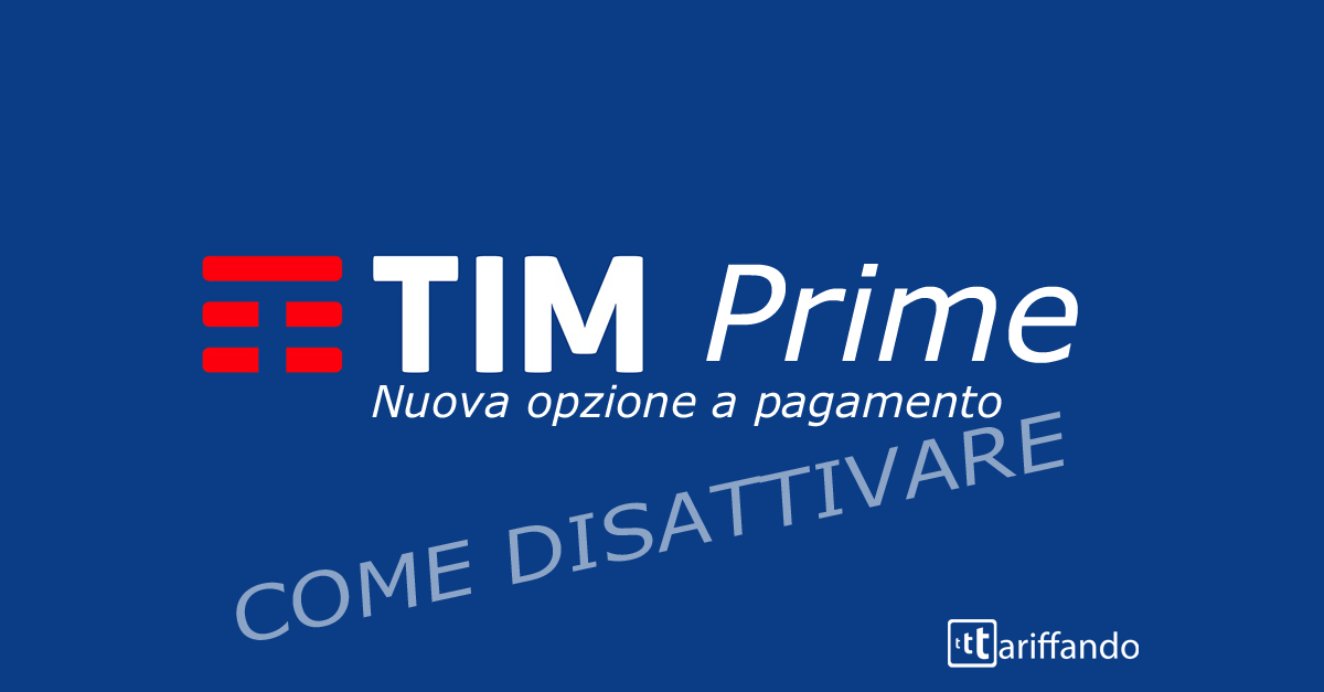 ecco come disattivare tim prime