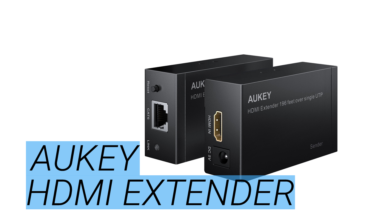 AUKEY HDMI Extender via LAN: la recensione