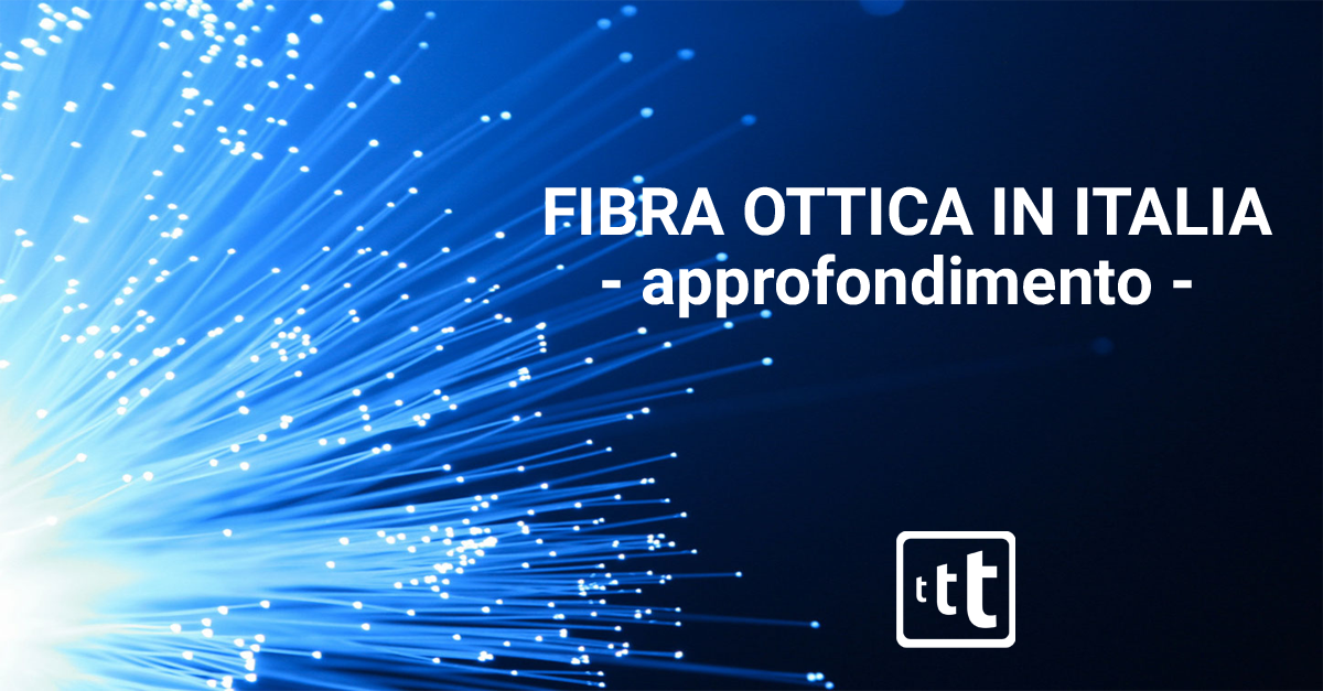 Guida alla Fibra Ottica: verificare la copertura e capirci di più