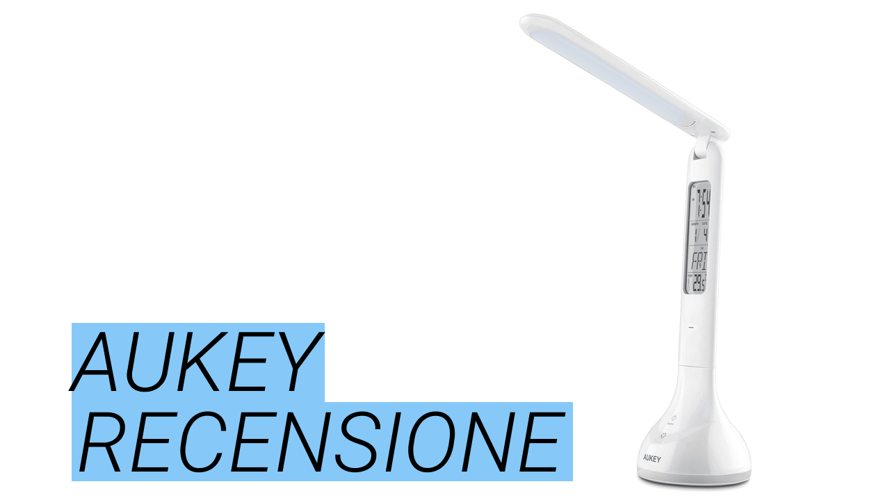Lampada LED AUKEY ricaricabile ed economica: la recensione