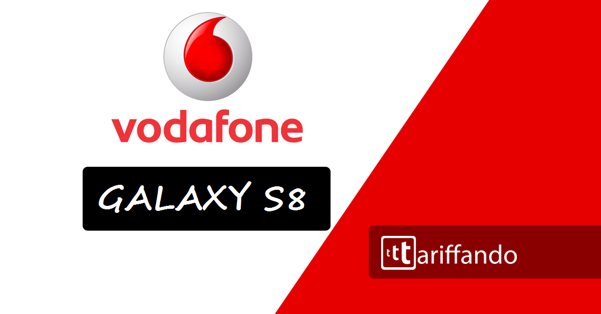 Vodafone, Samsung Galaxy S8 in anteprima a 499€ per alcuni clienti