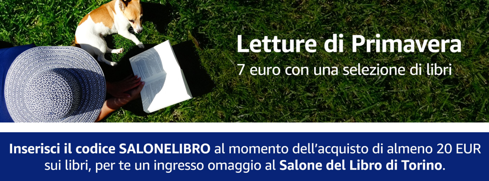 Amazon Letture di Primavera: buono sconto di 7€ e un ingresso omaggio al Salone Libro