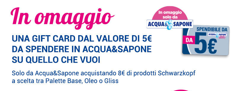 Acqua&Sapone vi regala gift card da 5 euro e un buono da 4 euro