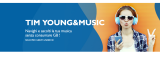 TIM Young&Music: le nuove promozioni dell’estate di TIM!