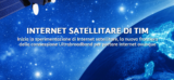 TIM: internet satellitare fino a 100 Mega in via sperimentale solo per i già clienti