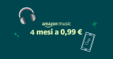 4 mesi di musica a soli 0,99€ con Amazon Music Unlimited! | Prime Day 2019