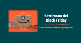 Amazon, dal 22 al 29 c’è la Black Friday Week: tutti i dettagli
