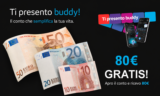 buddy: 80€ GRATIS e fino a 5000€ di bonus con il conto gratuito!
