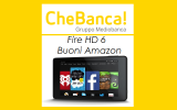 Apri un conto CheBanca! e ricevi buono Amazon o Fire HD 6