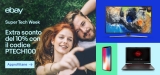 eBay Super Tech Week 10% di sconto su tutta la tecnologia e prezzi bomba!