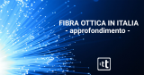 Guida alla Fibra Ottica: verificare la copertura e capirci di più