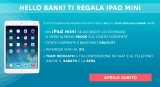 iPad Mini in regalo con Hello Bank!