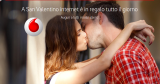 Vodafone regala internet a San Valentino!
