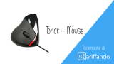 Tonor Mouse ergonomico: la nostra recensione