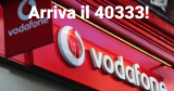 Vodafone lancia il 40333 ed offre promozioni ai suoi clienti, Special compresa!